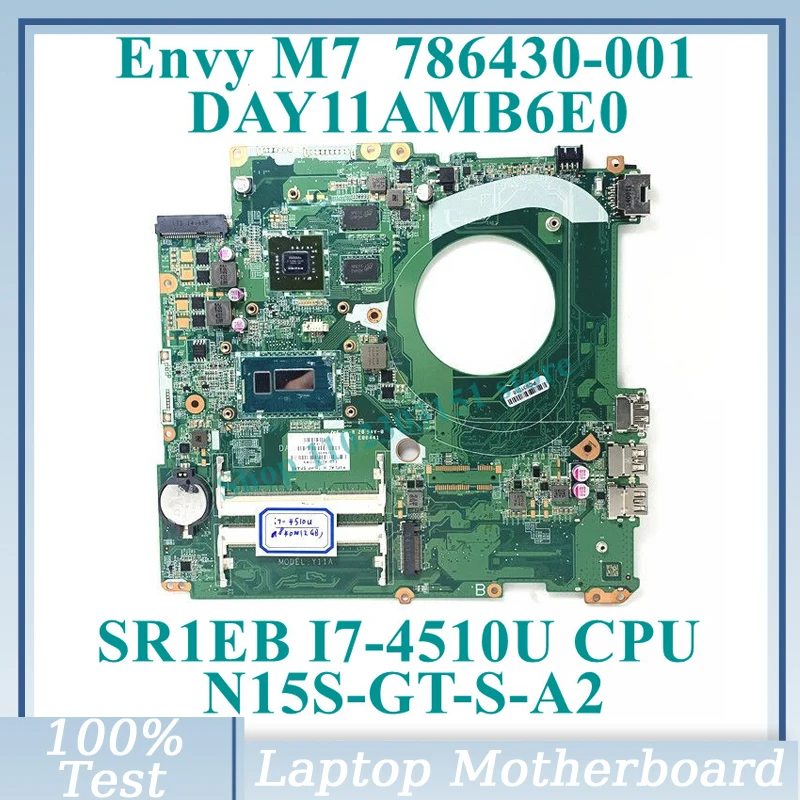 

786430-001 786430-501 786430-601 With SR1EB I7-4510U CPU DAY11AMB6E0 For HP Envy M7 Laptop Motherboard N15S-GT-S-A2 100% Tested