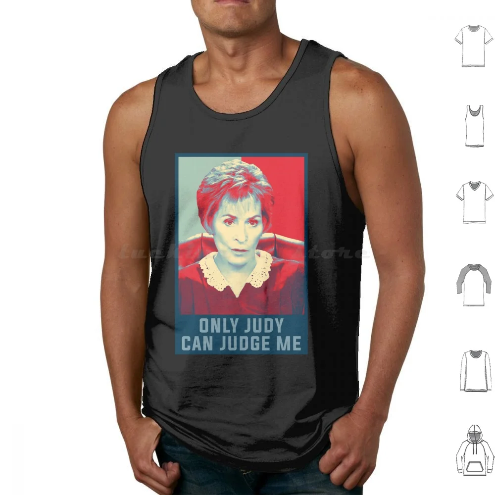 Only Judy Can Judge Me Funny Hope Meme Tank Tops Print Cotton Only Judy Can Judge Me Funny Judy Judge Only Judy