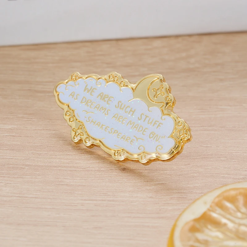 SHAKESPEARE ”WE ARE SUCH STAFF AS DREAMS ARE MADE ON  Badge Brooch