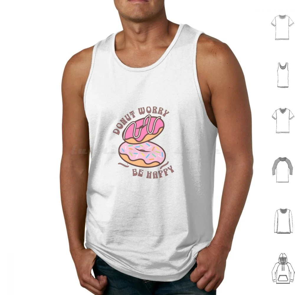 Donut Worry Be Happy Tank Tops Print Cotton Food Icing Sprinkles Cake Bake Cute Funny Pink Happy