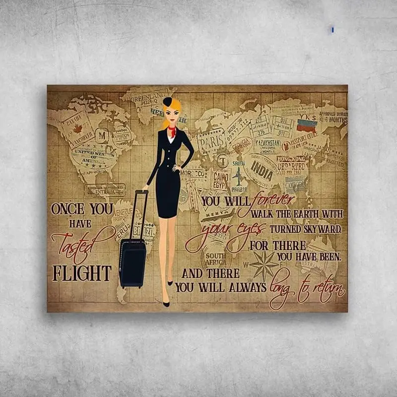 Funny Metal Tin Sign Flight Attendant Once You Have Tasted Flight You Will Forever Walk The Earth With Your Eyes Retro Metal Tin