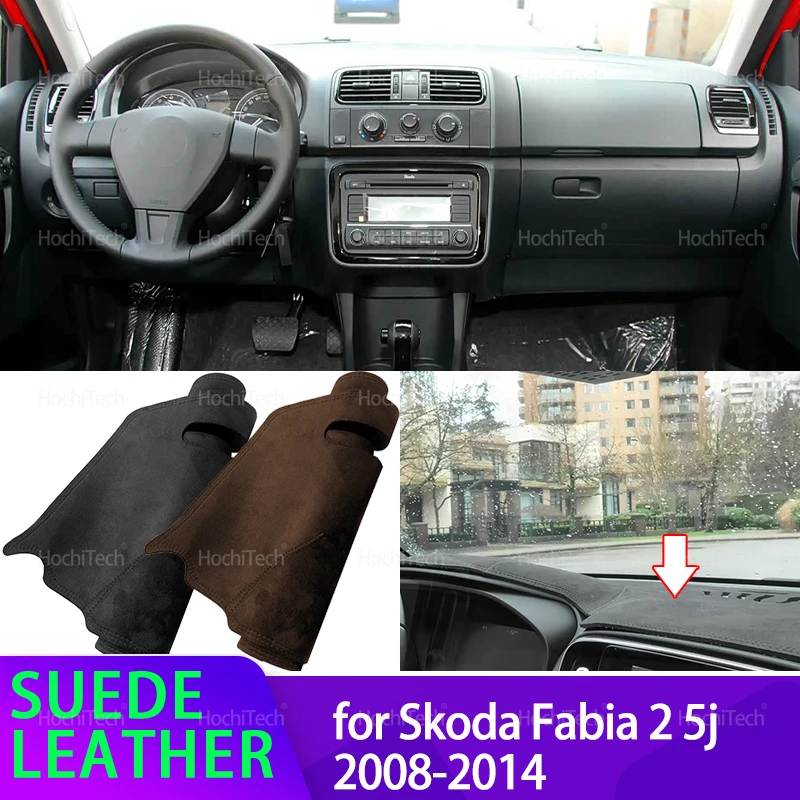 For Skoda Fabia 2 5j 2008-2014 Black Liner Anti-Slip Mat Anti-UV Suede Leather Dashboard Cover Pad Sunshade Dashmat Accessories