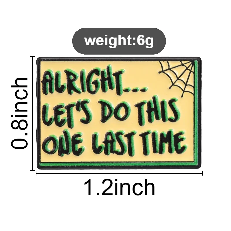 Yellow Green Spider Web Badge Let's Do This One Last Time Enamel Pins Fashion Lapel Brooches Metal Backpack Clothes Jewelry Gift