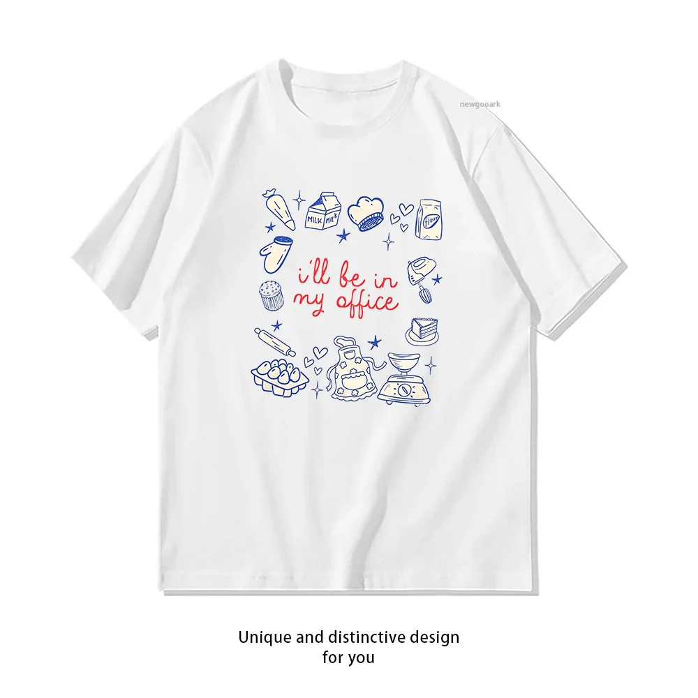 Home Baker I'll Be In My Office T-shirt Woman Man Summer Cotton Graphic T Shirts Adult Casual Streetwear Camisetas Tops Classic