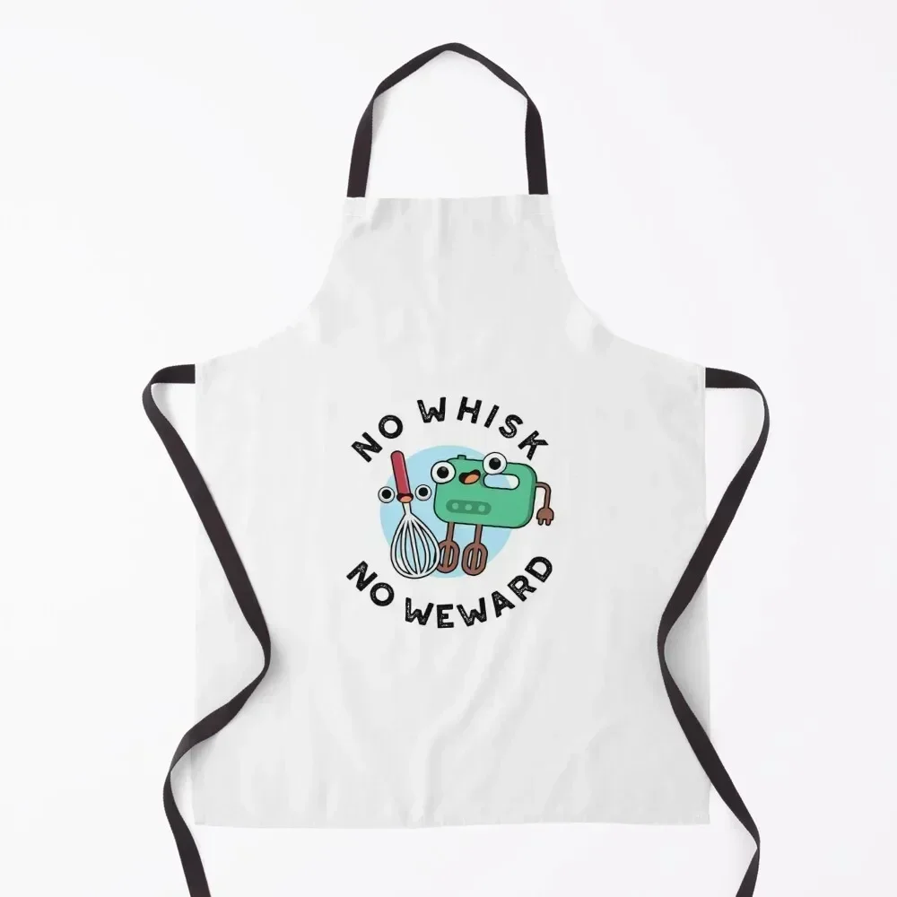 

No Whisk No Weward Funny Baking Puns Apron kitchen utensil Waiter Uniforms Kitchens For Men work gowns for women cleaning Apron