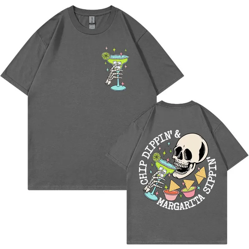 Funny Chippin Dippin Margarita Sippin Meme T Shirt Men Women Fiesta Celebration Short Sleeve T Shirts Casual 100% Cotton T-shirt