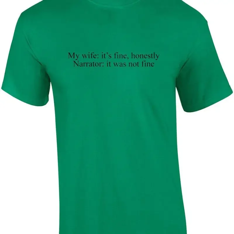 Ma femme : c'est pas grave, vraiment - Narrateur : ce n'était pas bien - drôle, sarcastique, ma... T-shirt