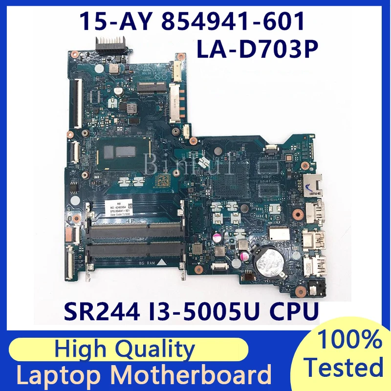 854941-601 854941-501 854941-001 For HP 15-AY 15-AC Laptop Motherboard W/SR244 I3-5005U CPU BDL50 LA-D703P 100% Full Tested Good