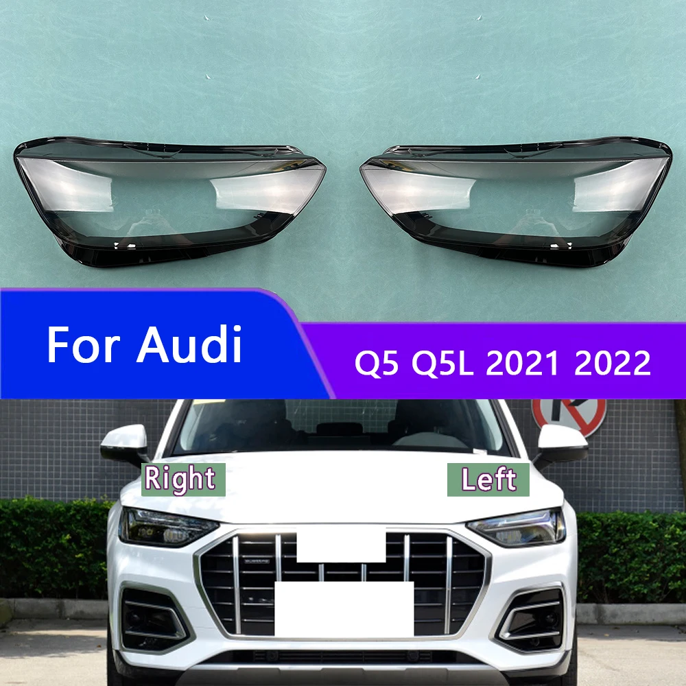 

Headlamp Transparent Cover For Audi Q5 Q5L 2021 2022 Headlight Shell Lampshade Case Plexiglass Replace Original Lens