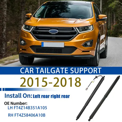 For 2015-2018 CD4 Ford Edge RH Tailgate Gas Spring Struts LH Tailgate Power Lift Supports FT4Z14B351A105 FT4Z58406A10B