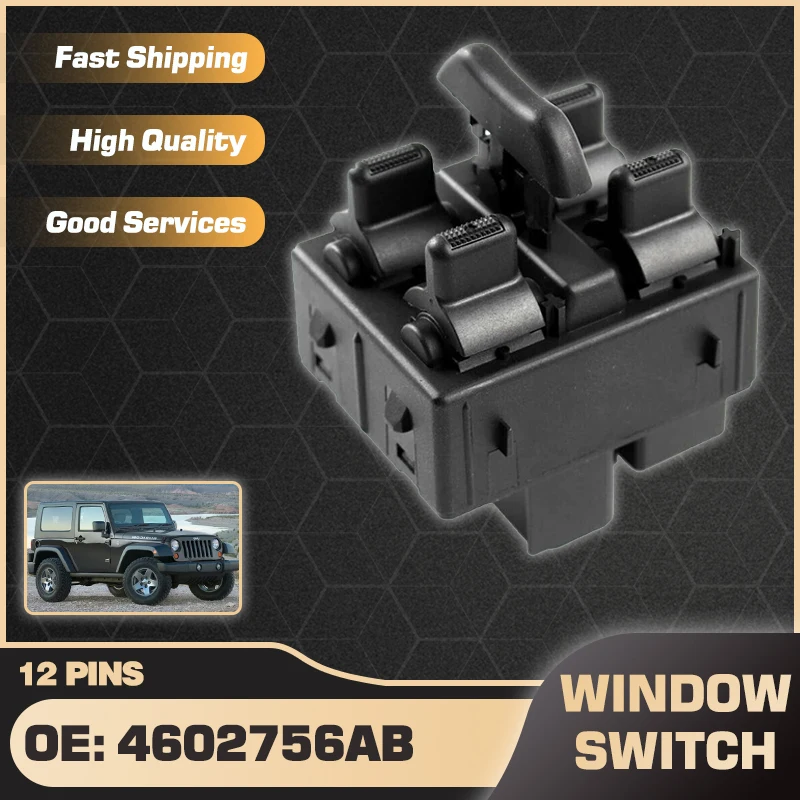 

4602756AB 12 Pins Electric Power Master Window Control Switch For Jeep Wrangler 2007 2008 2009 2010 4 Door 4602756AA