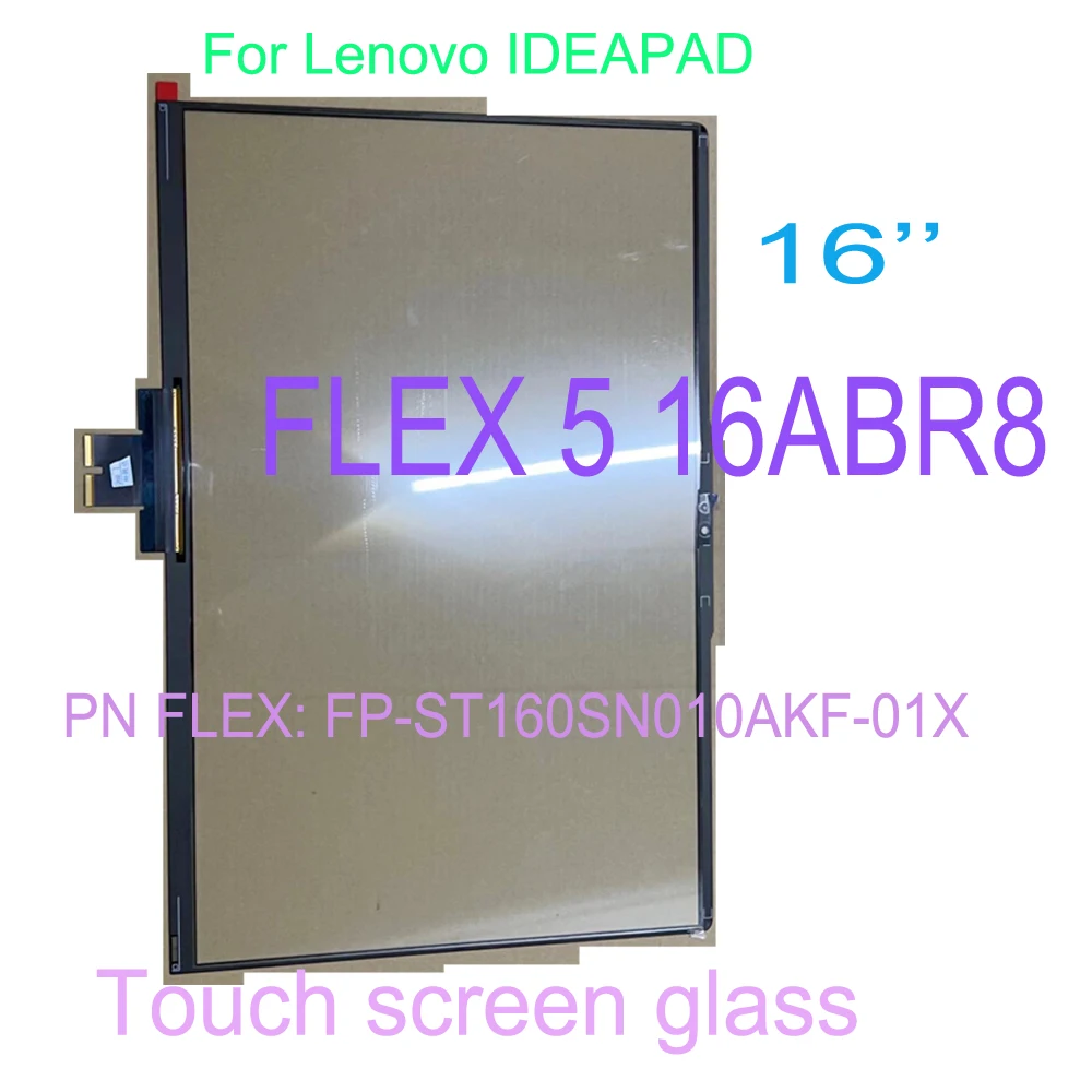 Original 16 Inch For Lenovo IDEAPAD FLEX 5 16ABR8 flex 5 16 Touch Screen Digitizer Glass Panel  PN FLEX: FP-ST160SN010AKF-01X　