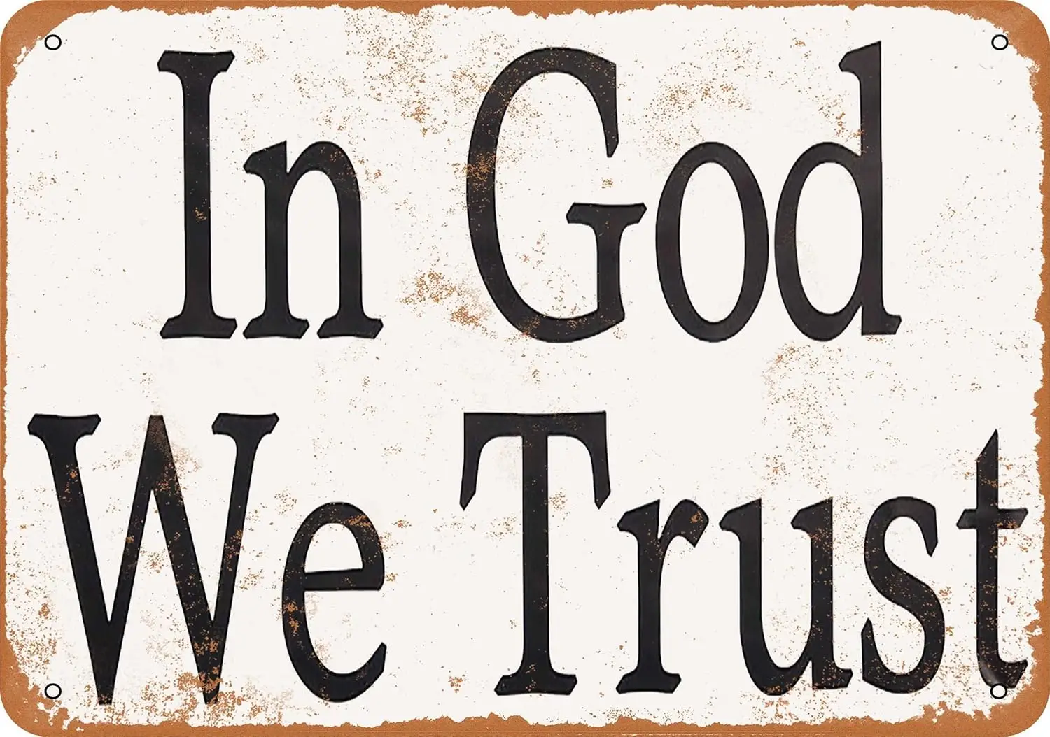 METAL SIGN - In God We Trust - Vintage Rusty Look-aluminum