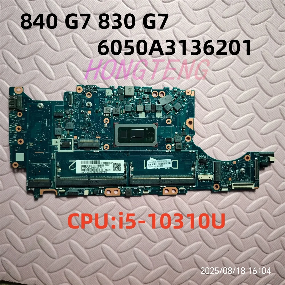 

Оригинальная материнская плата для ноутбука HP 840 G7 830 G7 6050A3136201-MB-A01 I5-10310 M08559-601, 100% работает отлично