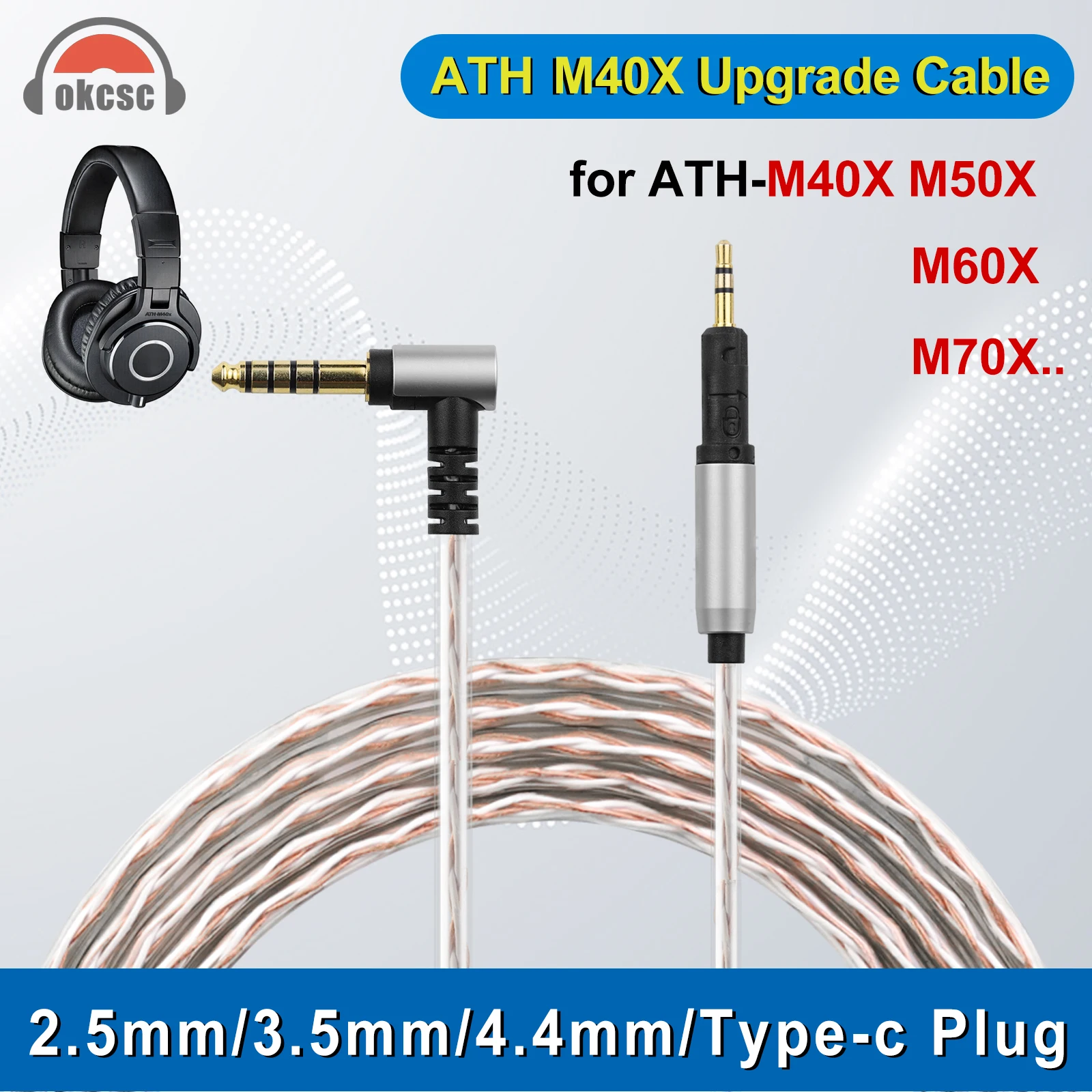 

OKCSC Earphone Balanced Cable for ATH-M40X M50X M60X M7OX 2.5mm/3.5mm/4.4mm/Type-c Plug 4 Core Upgraded Silver Plated Cable