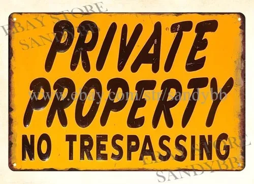 NO TRESPASSING PRIVATE PROPERTY metal tin sign internal design