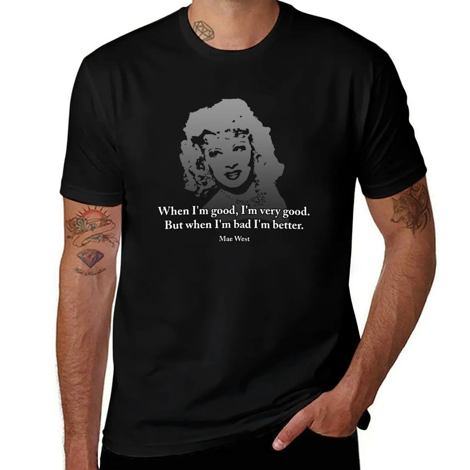 

Mae West Quotes - When I'm Bad, I'm Better! T-Shirt man t shirt cotton high quality t shirts cotton 100% T-Shirt