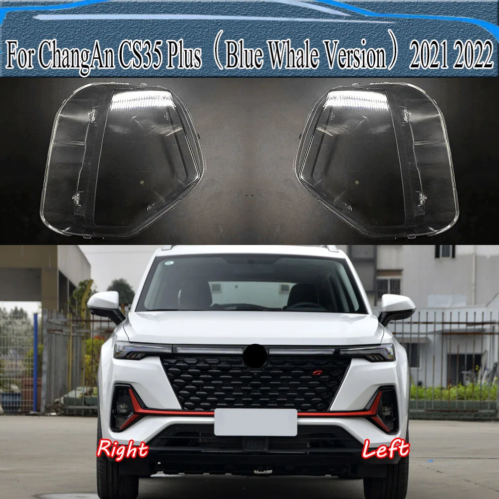 

For ChangAn CS35 Plus（Blue Whale Version）2021 2022 Headlamps Transparent Cover Lampshade Headlight Cover Shell Lens Glass Lamp