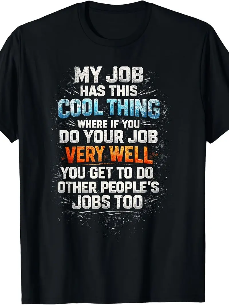 My Job Has This Cool Thing Funny Saying Office Job Work T-Shirt For Employees Colleagues