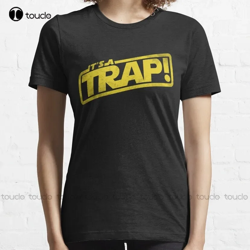 It's a Trap - Movie Quote Reference Classic T-Shirt pride shirt Custom aldult Teen unisex digital printing xs-5xl All seasons