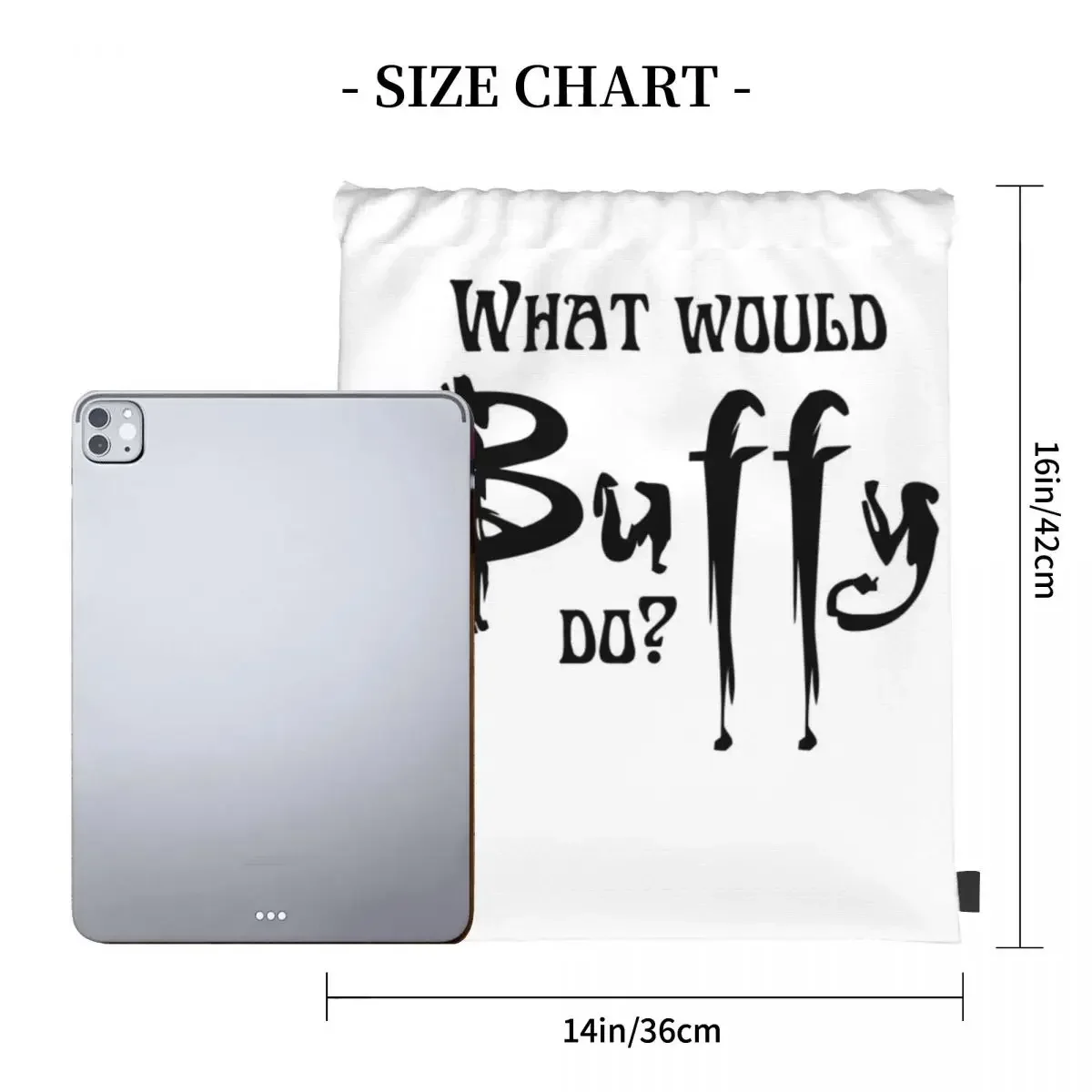 What Would Buffy Do - Buffy The Vampire Slayer Backpacks Casual Portable Drawstring Bags Storage Bag BookBag For Travel Students