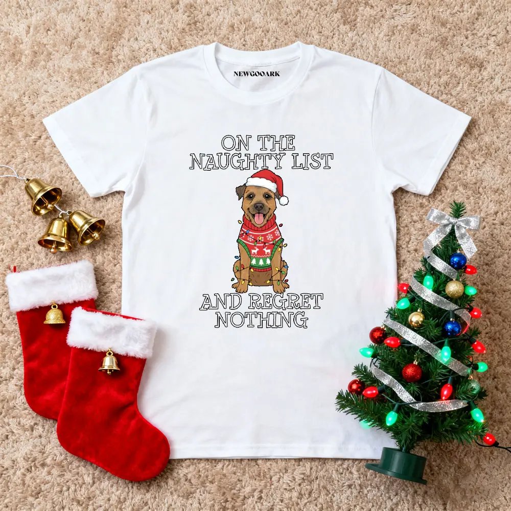Funny Christmas Border Terrier Naughty List  T-Shirt Funny Adult O-neck Man Woman Graphic T Shirts  Casual Cotton Ropa De Hombre