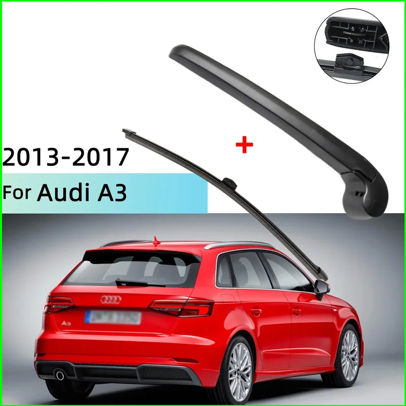 

For Audi A3 2013--2017 Rear Windscreen Wiper Blade Wiper Arm Windscreen Windshield Wipers Brushes Cleaning Accessories