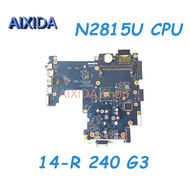 

AIXIDA ZS040 LA-A995P Mainboard For HP Pavilion 14-R 240 G3 Laptop Motherboard SR1SJ Celeron N2815U Fully Tested