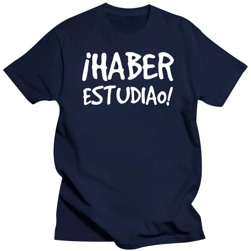 Have Studied T-shirt Funny Spanish Sayings Phrase Gift Short Sleeve Casual 100% Cotton Summer Soft Unisex Oversized T Shirts