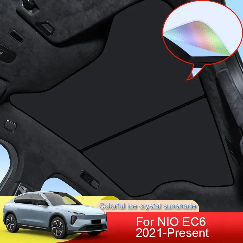 

Car Colorful Ice Crystal Sunroof Sunshade Skylight Roof Heat Insulation Shading Interior Auto Accessories For NIO EC6 2021-2025