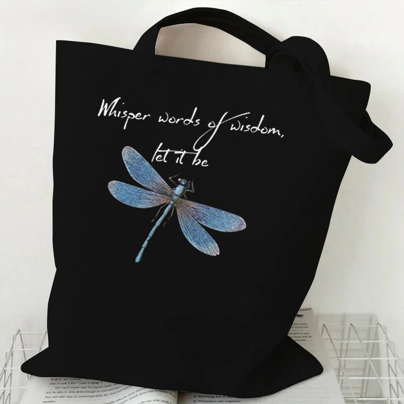 Sac fourre-tout en toile imprimé « Dragonfly Whisper Words Of Wisdom Let It Be », sacs de shopping pour femmes, sac à bandoulière pour étudiants, sac à main de dessin animé