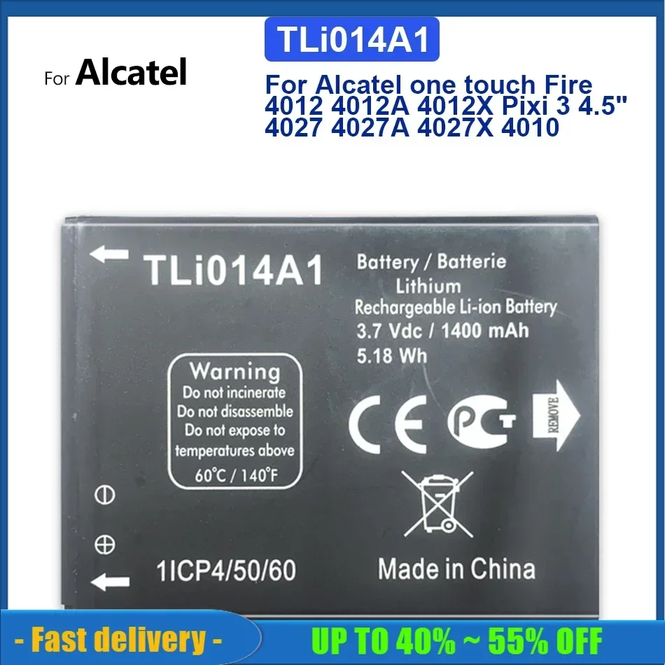 Battery For Alcatel one touch Fire 4012 4012A 4012X Pixi 3 Pixi3 4.5 4027 4027A 4027X 4010 Battery Tli014A1 1400mAh Batteries