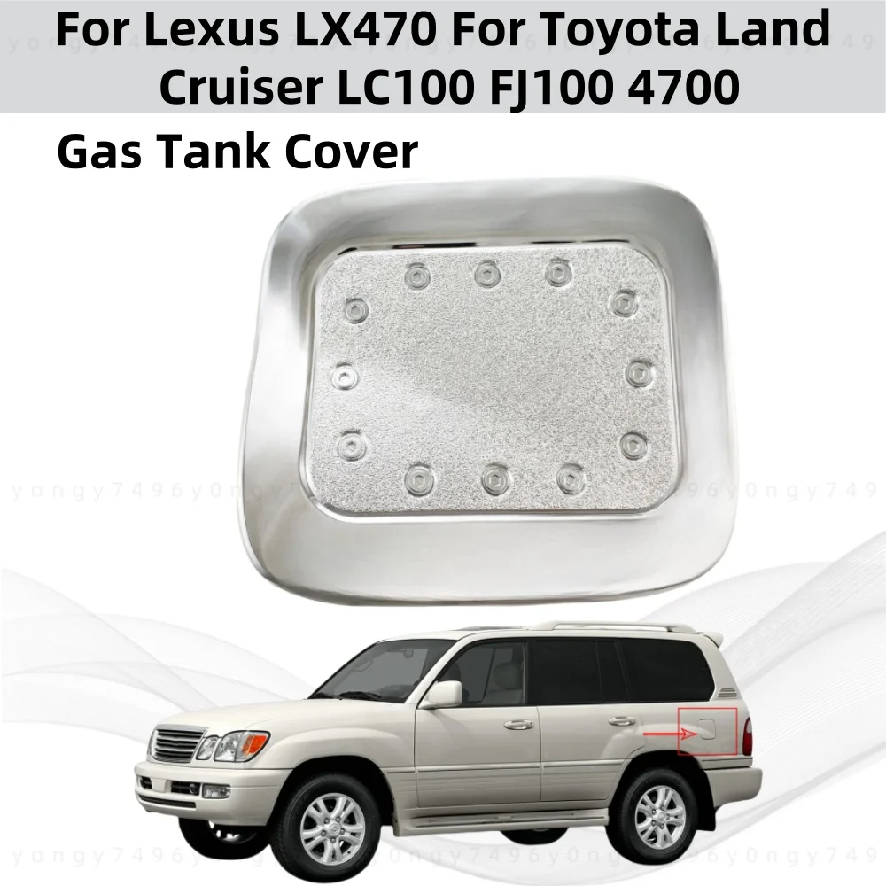 

Для Lexus LX470 для Toyota Land Cruiser LC100 FJ100 4700, хромированные модифицированные автомобильные аксессуары, покрытая крышка бака, накладка в стиле пасты
