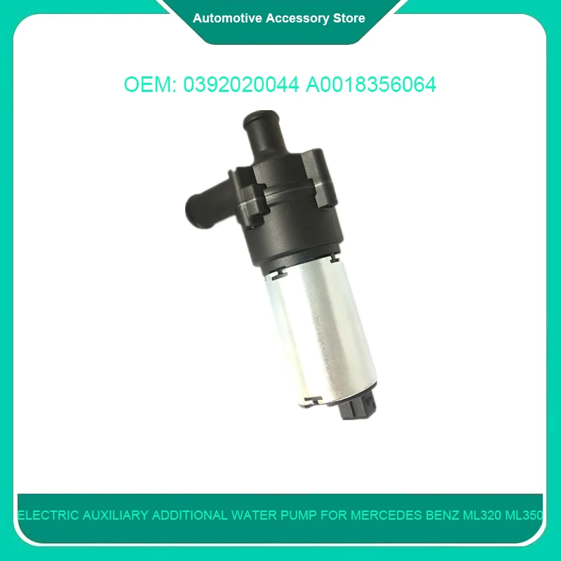 

A0018356064 0392020044 0018356064 1Piece Coolant Electric Auxiliary Additional Water Pump for Mercedes Benz ML320 ML350 ML400