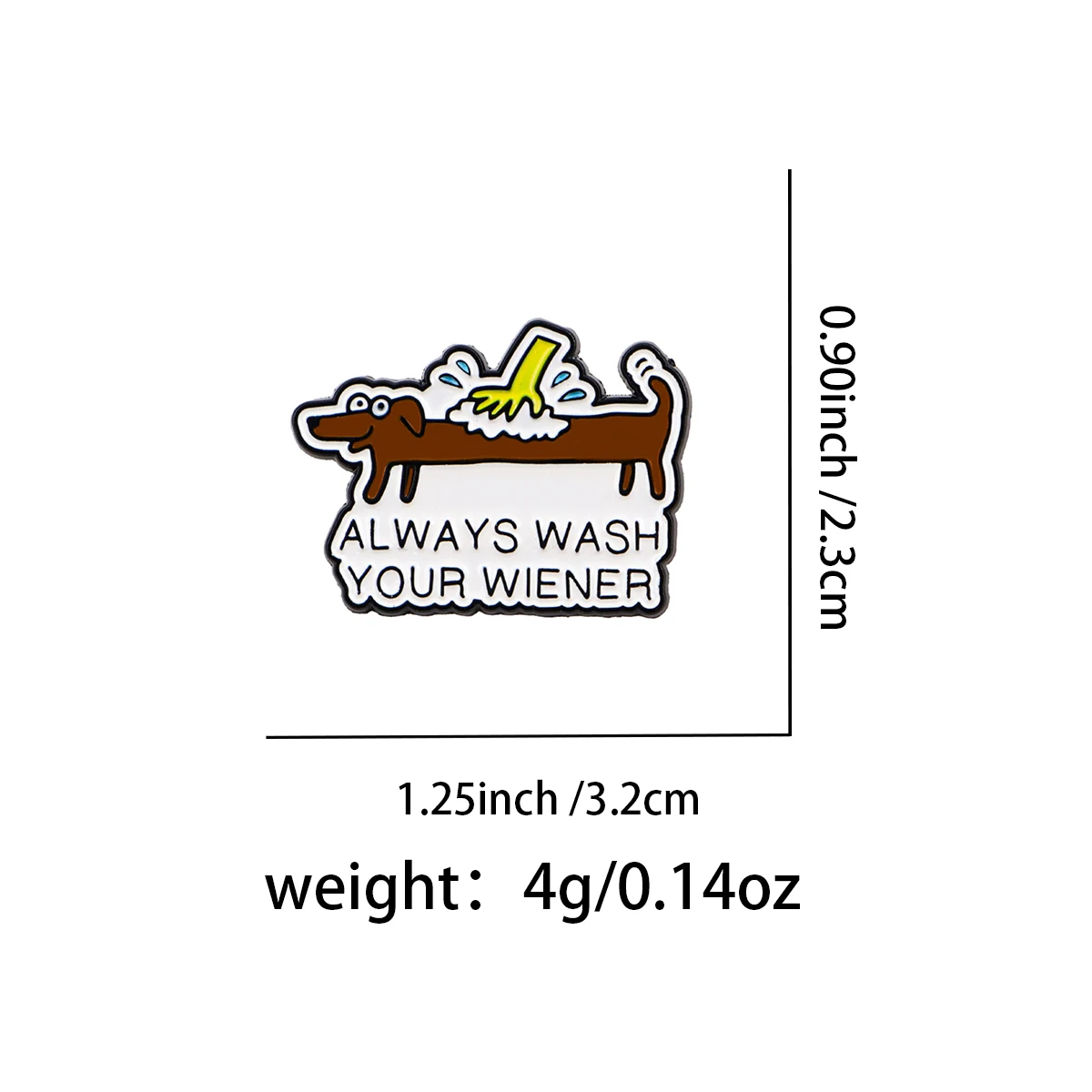 Always Wash Your Wiener Dog Enamel Pin Lapel Pins Funny Cartoon Dachshund Brooches for Women Fashion Jewelry Accessories Gift
