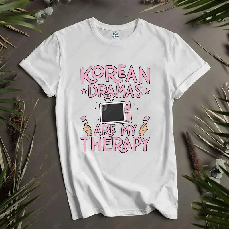 Korean-Dramas-Are-My-Therapy-Cotton-Tees-Fun-K-Drama-Fan-Shirt-Korean-Drama-Lover-Tops-Casual-Summer-Men-Woman-Fashion-T-Shirt