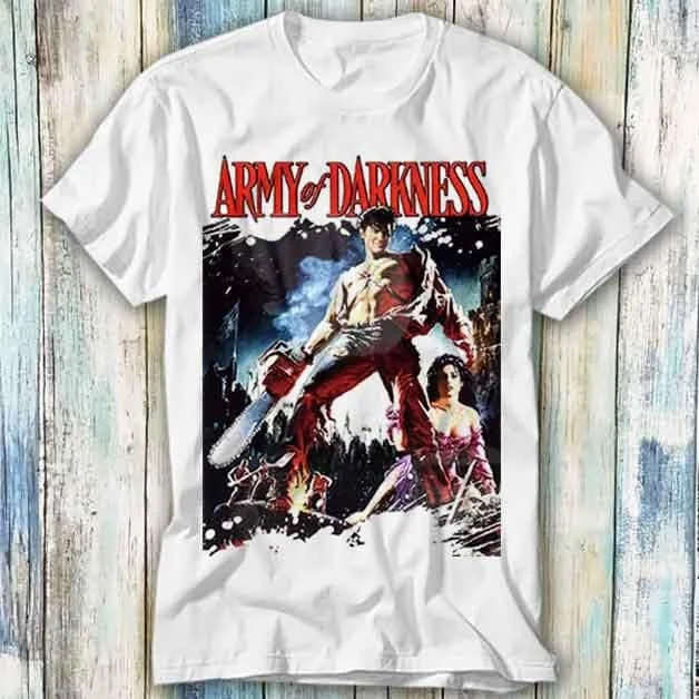 Army Of Darkness Evil Dead Movie Cult 90s T Shirt Meme Funny Top Style Gamer Music 658