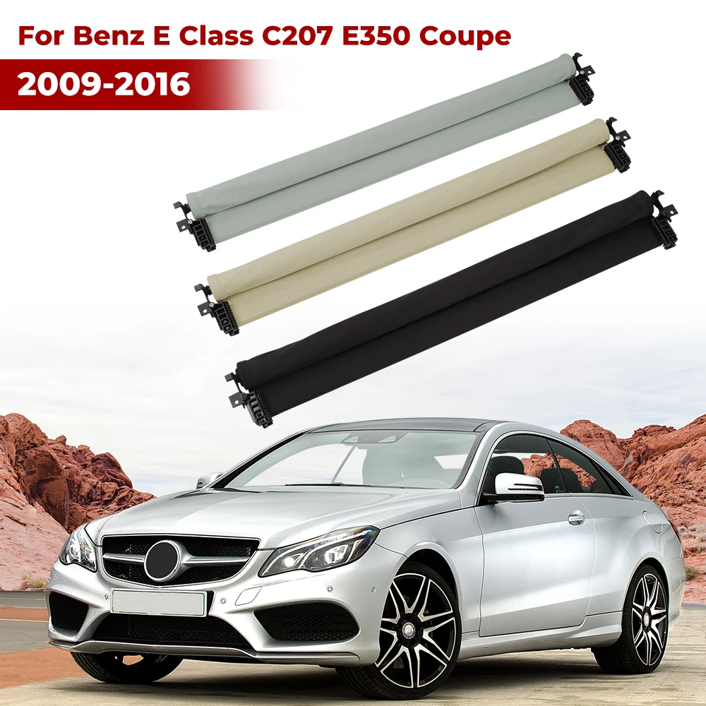 

Car Sunroof Sunshade Curtain Cover Assembly For Mercedes-Benz E Class C207 E250 E260 E350 Coupe 2009-2016 2014 2015 A2077800040