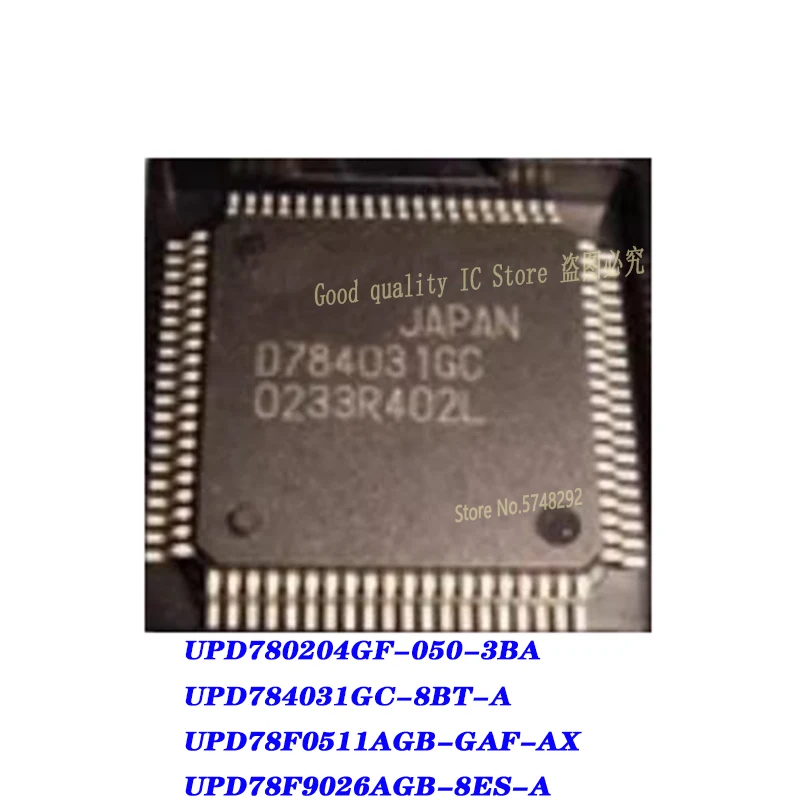 1PCS UPD780204GF-050-3BA D780204GF UPD784031GC-8BT-A D784031GC QFP  UPD78F0511AGB-GAF-AX D78F0511AGB    UPD78F9026A D78F9026A