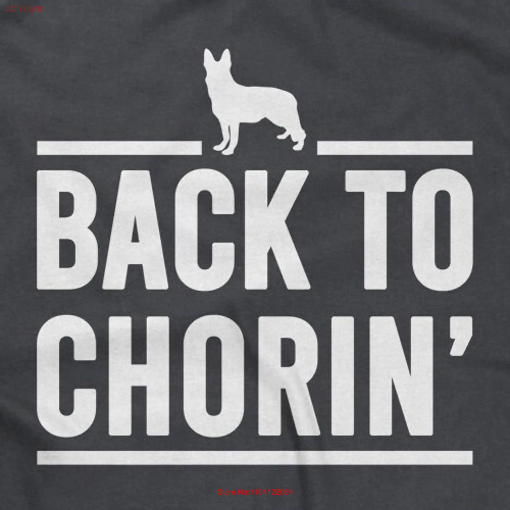 Back To Chorin' Mens T shirt or Funny Pop Culture long or short sleeves