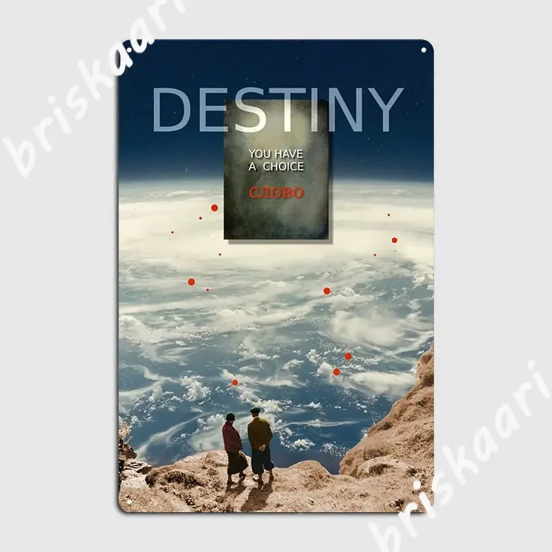 Destiny You Have A Choice Poster Metal Sign Cinema Kitchen Wall Decor Printing Garage Club Tin Sign Poster