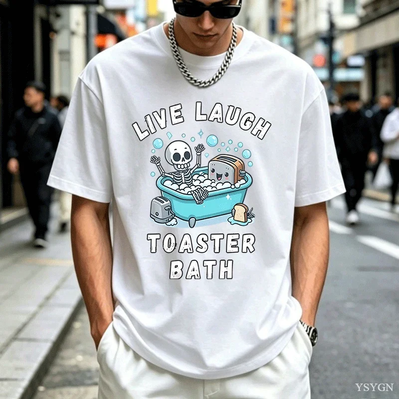 Live Laugh Toaster Bath T Shirt Men Women Unhinged Meme T-Shirt Humor Cotton Short Sleeve Tshirt Harajuku Graphic T Shirts Top