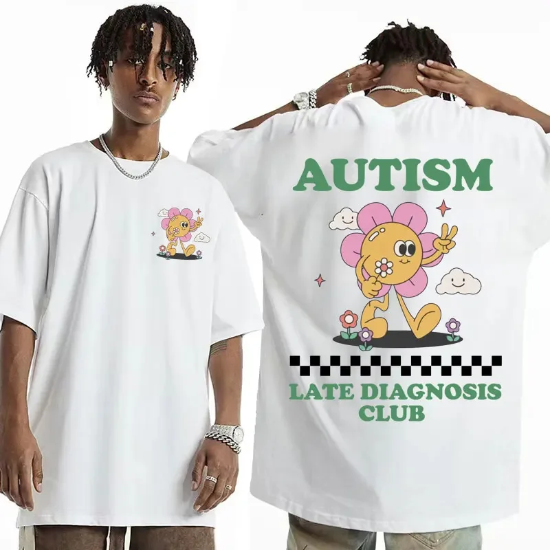 Funny Autism Late Diagnosis Club Meme T Shirts Unisex Herejoko Straatwaer T-shirt Tops Men Casual Oversized High Quality T Shirt