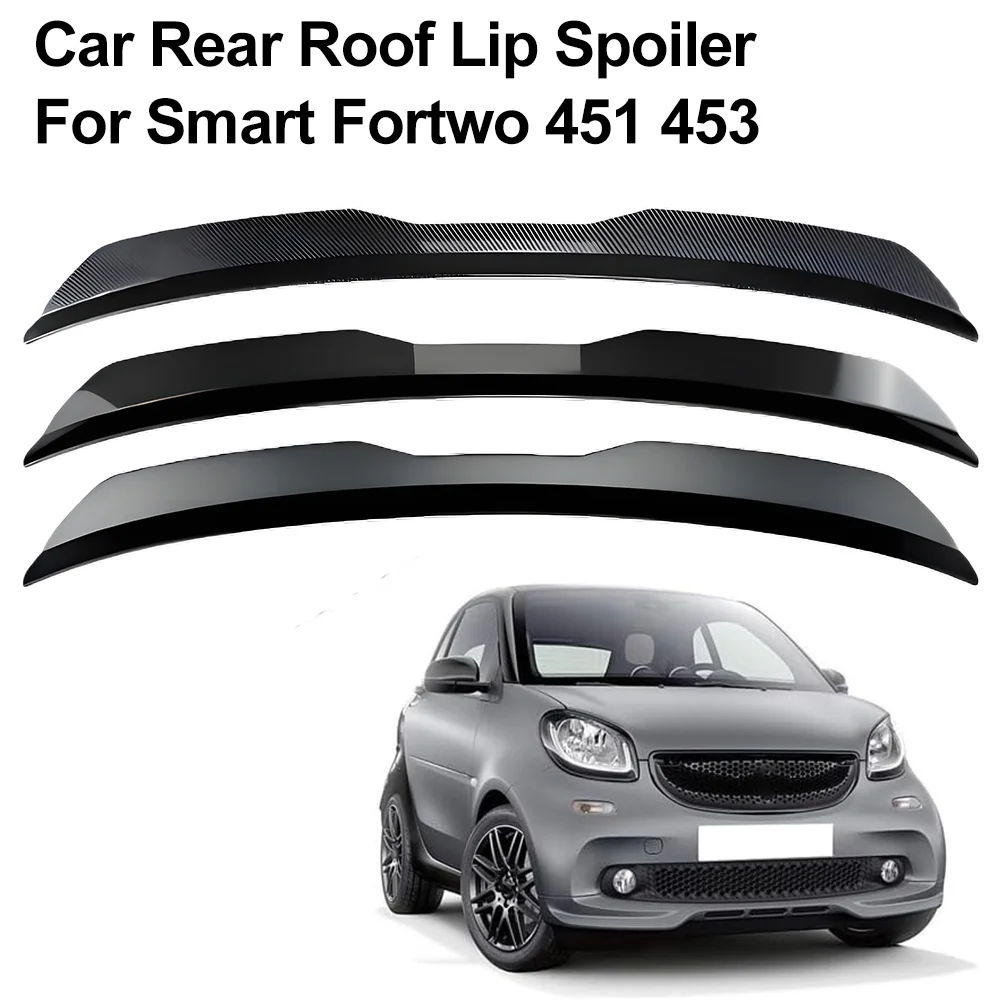 

Для Smart 451 453 автомобильное заднее крыло багажника, спойлер на крышу, крылья для Mercedes Benz Fortow, спойлер, авто внешний комплект кузова, аксессуары
