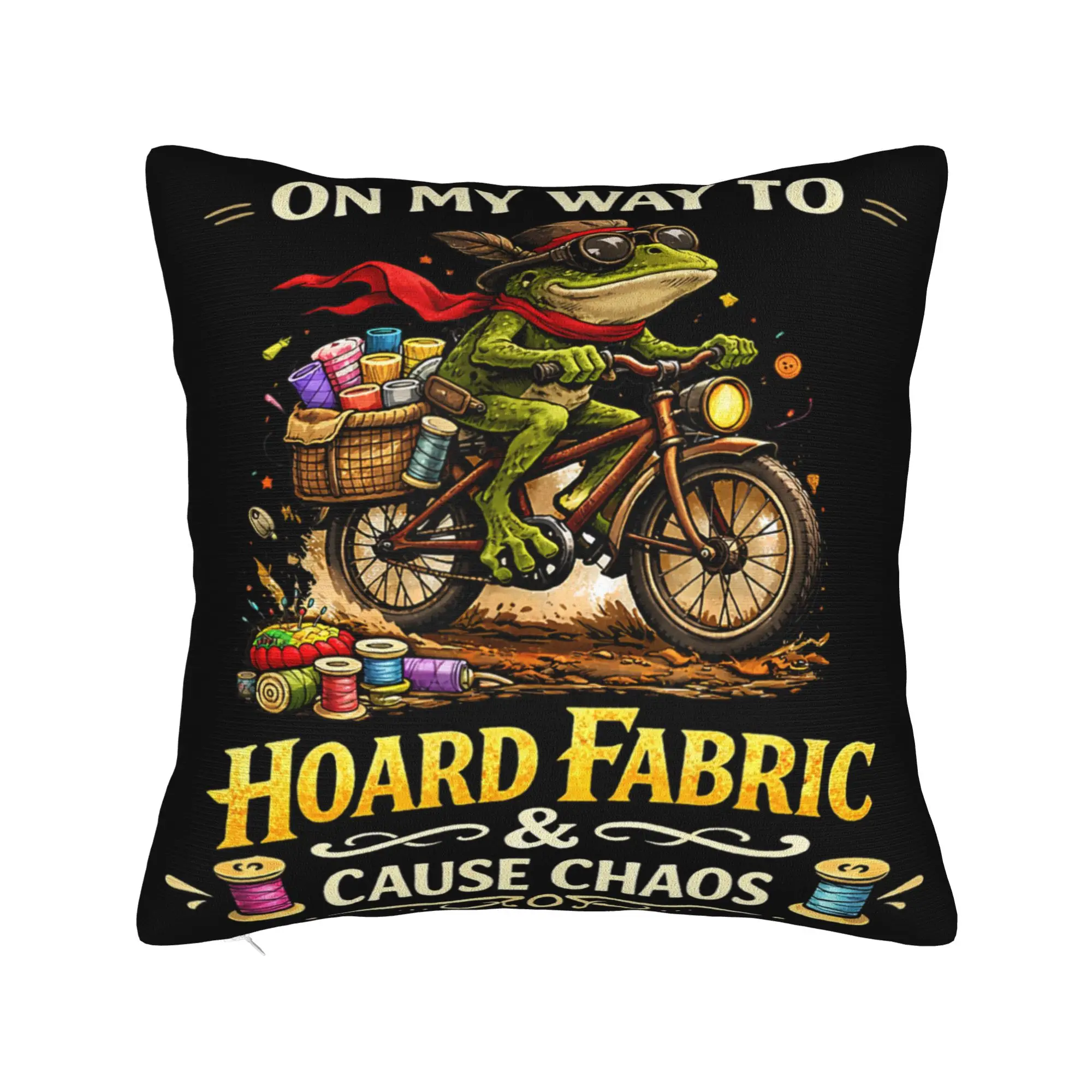 Decorative Pillowcase On My Way to Hoard Fabrics and Cause Chaos Merch Home  Throw Pillow Case Cover Square Style Multi Size