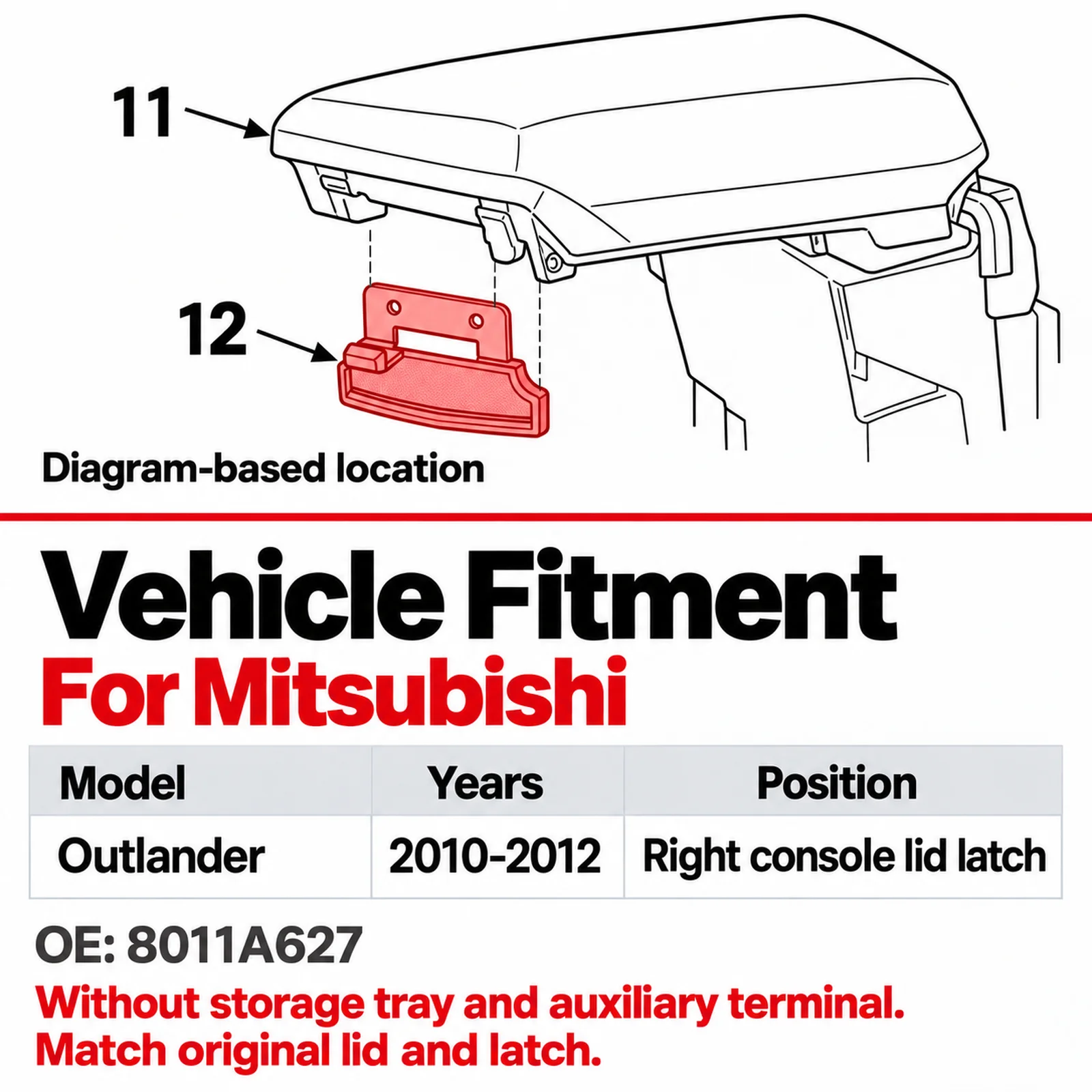 Center Console Lid Latch For Mitsubishi Outlander 2010-2012 8011A627