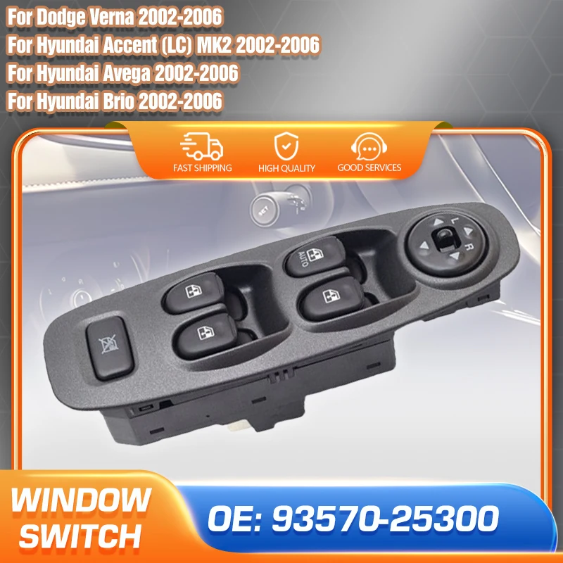 

Electric Power Master Window Control Switch 93570-25300 For Hyundai Accent MK2 2002-2006 Dodge Verna Hyundai Excel II 2002-2006