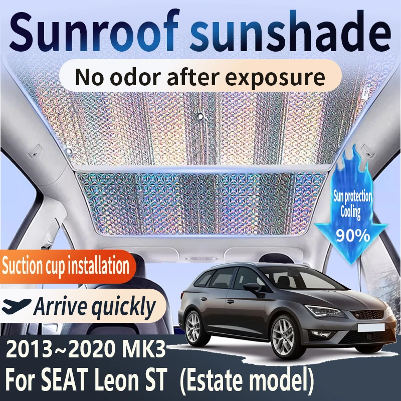 Sunroof Sunshade Suitable For SEAT León ST 2013~2020 MK3 Car Panoramic Sun Protection Roof Heat Shield Window Sunshade Anti-UV