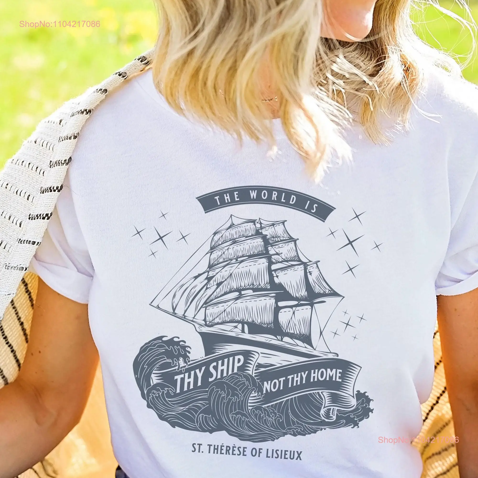 Saint Therese of Lisieux Quote The World is thy ship and not home Patron T Shirt Catholic Feminine Mom