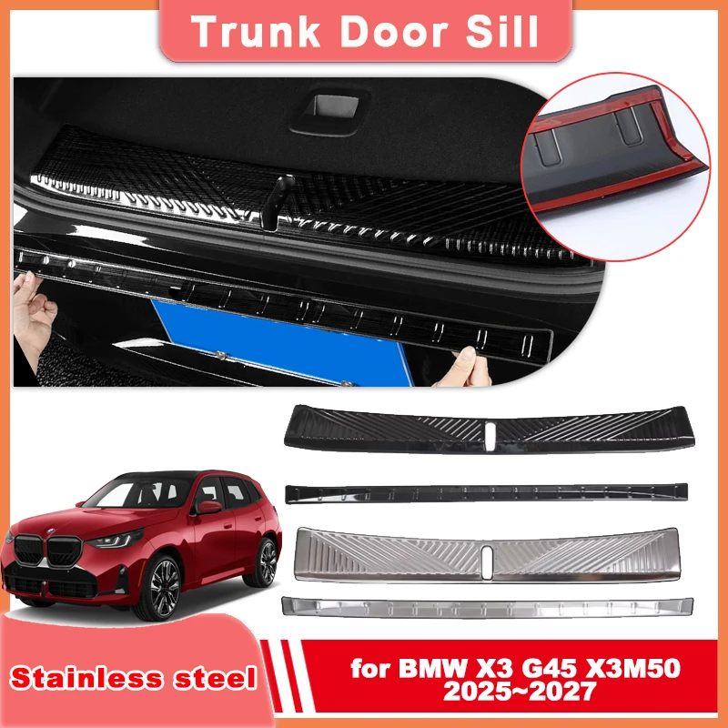 

Car Trunk Door Sill for BMW X3 G45 X3M50 2025~2027 Silver Black Stainless Steel Threshold Guard Protect Plate Sticker Accessorie